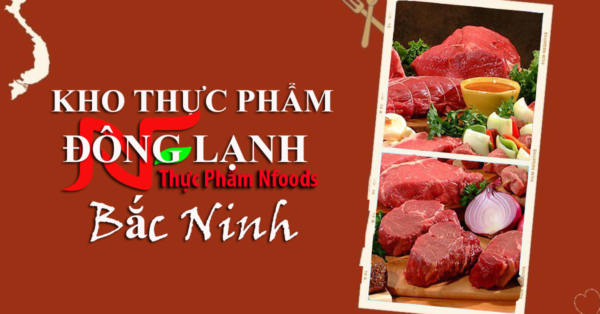 Kho thực phẩm đông lạnh thị heo, thịt bò, thịt trâu và hải sản nhập khẩu tại Bắc Ninh